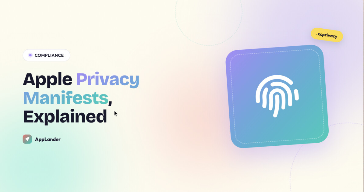 Apple Privacy Manifests (PrivacyInfo.xcprivacy): What They Are, When You Need One, and How to Write Yours